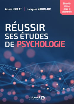 Réussir ses études de psychologie - Nouvelle édition revue et augmentée