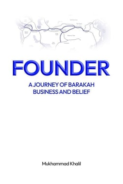 Founder: A Journey of Barakah, Business, and Belief - 1, #1