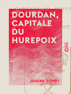 Dourdan, capitale du Hurepoix - Chronique d'une ancienne ville royale