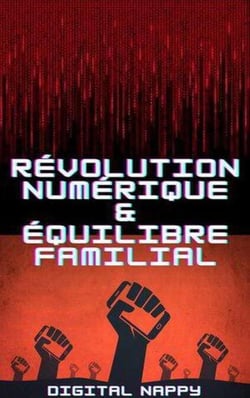 Révolutions Numériques et Équilibre familial - Société Connectée: L'Ère de la Transformation, #1