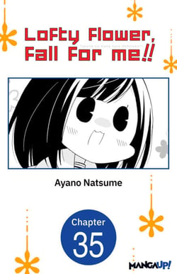 Lofty Flower, fall for me!! #035