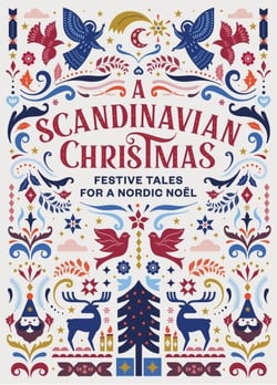 A Scandinavian Christmas - Festive Tales for a Nordic Noël