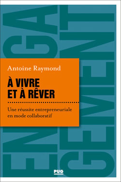 A vivre et à rêver - Une réussite entrepreneuriale en mode collaboratif