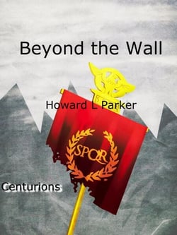 Beyond the Wall - Centurions, #1