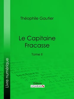 Le Capitaine Fracasse - Tome II