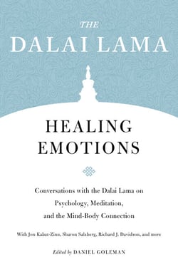 Healing Emotions - Conversations with the Dalai Lama on Psychology, Meditation, and the Mind-Body Connection