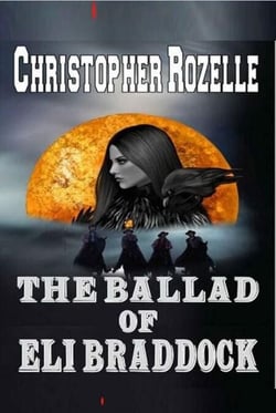 The Ballad of Eli Braddock