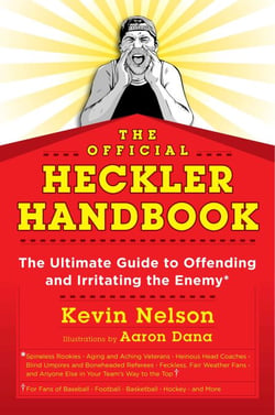 The Official Heckler Handbook - The Ultimate Guide to Offending and Irritating the Enemy