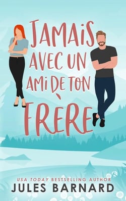 Jamais avec un ami de ton frère - Jamais avec lui, #1