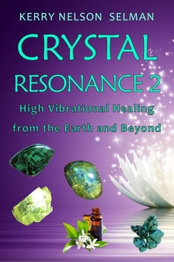 Crystal Resonance 2: High Vibrational Healing from the Earth and Beyond - Crystal Resonance, #2