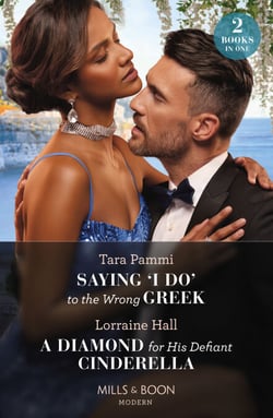 Saying 'I Do' To The Wrong Greek / A Diamond For His Defiant Cinderella - Saying 'I Do' to the Wrong Greek (The Powerful Skalas Twins) / A Diamond for His Defiant Cinderella