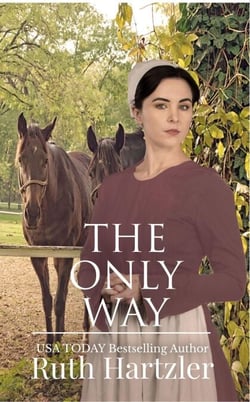 The Only Way - The Amish Millers Get Married, #4