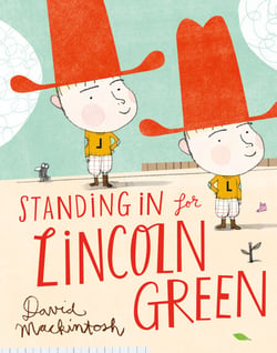 Standing in for Lincoln Green (Read aloud by Victoria Coren)