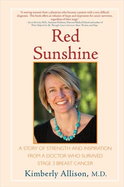 Red Sunshine - A Story of Strength and Inspiration from a Doctor Who Survived Stage 3 Breast Cancer