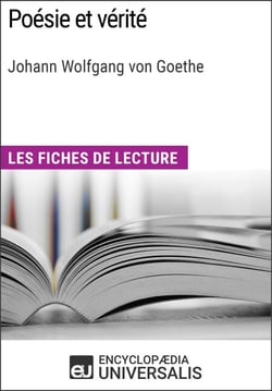 Poésie et vérité de Goethe - Les Fiches de lecture d'Universalis