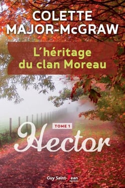 L'héritage du clan Moreau, tome 1 - Hector