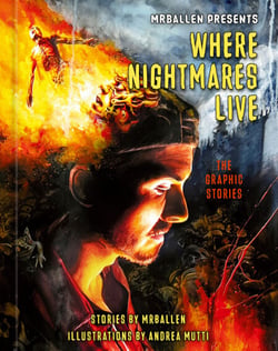 MrBallen Presents: Where Nightmares Live - The Graphic Stories
