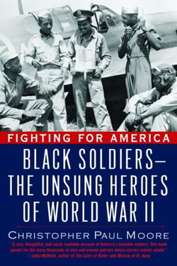 Fighting for America - Black Soldiers-the Unsung Heroes of World War II