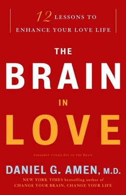 The Brain in Love - 12 Lessons to Enhance Your Love Life