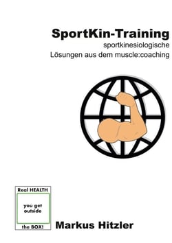 SportKin-Training - Sportkinesiologische Lösungen aus dem muscle:coaching