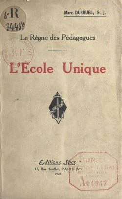 L'école unique - Suivi de trois essais : la formation secondaire, une méthode d'enseignement supérieur, un type de formation technique
