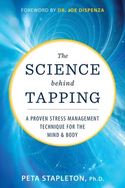 The Science Behind Tapping - A Proven Stress Management Technique for the Mind and Body