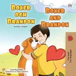 Boxer och Brandon Boxer and Brandon - Swedish English Bilingual Collection
