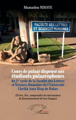 Cours de pulaar dispensé aux étudiants pulaarophones du 1er cycle de la Faculté des Lettres et Sciences Humaines de l’Université Cheikh Anta Diop de Dakar - Écrire, lire, comprendre les mécanismes de fonctionnement de leur langue