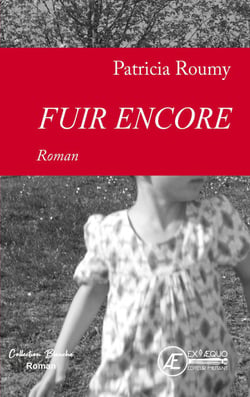 Fuir encore - Roman
