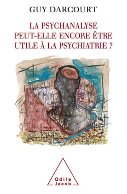 La psychanalyse peut-elle encore  être utile à la psychiatrie ?