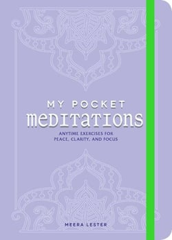 My Pocket Meditations - Anytime Exercises for Peace, Clarity, and Focus