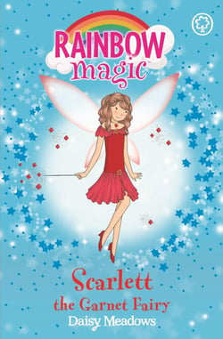 Scarlett the Garnet Fairy - The Jewel Fairies Book 2