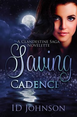 Saving Cadence: A Clandestine Saga Novelette