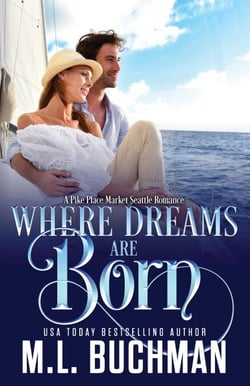 Where Dreams Are Born: a Pike Place Market Seattle romance - Where Dreams, #1
