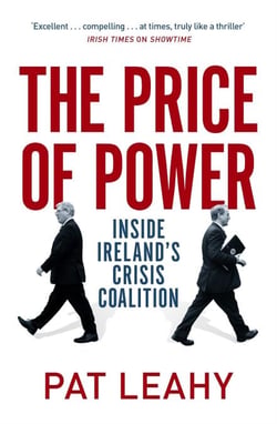 The Price of Power - Inside Ireland's Crisis Coalition
