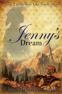 Jenny's Dream - A Family Saga in Bear Lake, Idaho, #3