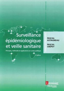 Surveillance épidémiologique et veille sanitaire - Principes, méthodes et applications en santé publique