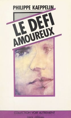 Le défi amoureux - Suivi d'un entretien avec Bernadette Aumont