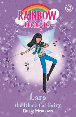 Lara the Black Cat Fairy - The Magical Animal Fairies Book 2