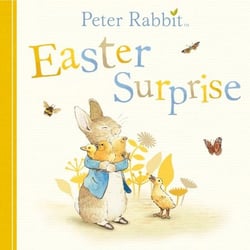 Peter Rabbit: Easter Surprise - A picture board book for toddlers