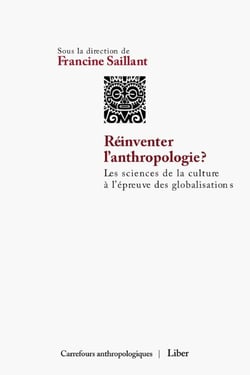 Réinventer l'anthropologie? - Les sciences de la culture à l'épreuve des globalisations