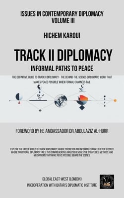 Issues in Contemporary Diplomacy (III): Track II Diplomacy: Informal Paths To Peace - Diplomacy