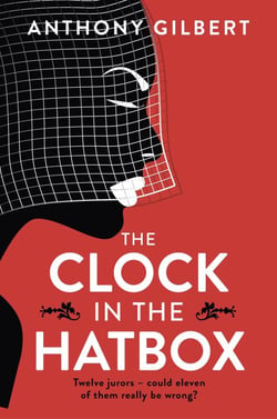 The Clock in the Hatbox - Classic golden age mystery from a true icon of crime fiction