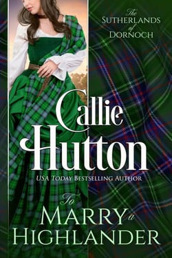 To Marry a Highlander - The Sutherlands of Dornoch, #2