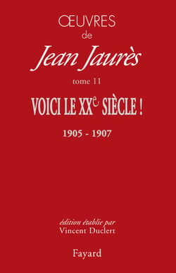 Oeuvres tome 11 - Voici le XXe siècle ! (1905-1907)