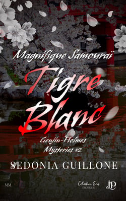 Magnifique Samouraï - Tigre blanc - Genjin - Holmes Mysteries #2