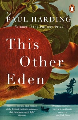 This Other Eden - The lyrical historical novel, shortlisted for The Booker Prize