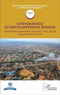Gouvernance et développement humain (Volume 2) - Gouvernance sectorielle (sécurité, santé, mines) et gouvernance locale