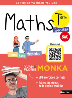 Maths Term avec Yvan &amp; Florie Monka - Le livre de ma chaîne Youtube - Programme de Terminale - Enseignement de spécialité - Bac 2027 - EPUB