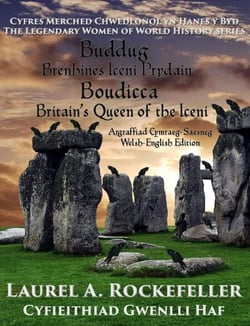 Buddug, Brenhines Iceni Prydain/Boudicca, Britain’s Queen of the Iceni - Cyfres Merched Chwedlonol yn Hanes y Byd, #2